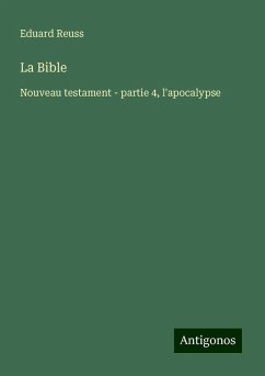 La Bible - Reuss, Eduard