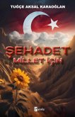 Sehadet - Millet Icin Sehadet - Millet Icin