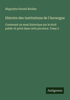 Cover Histoire des institutions de l'Auvergne