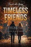 TIMELESS FRIENDS TIMELESS FRIENDS