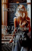 Mi Derecho de Elegir la Puerta Negra Mi Derecho de Elegir la Puerta Negra