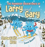 The Raindrop Adventures of Larry and Gary