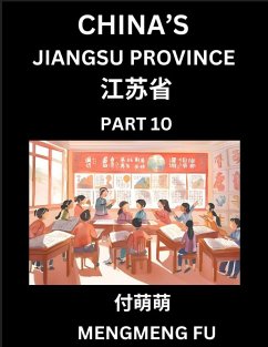 China's Jiangsu Province (Part 10)- Learn Chinese Characters, Words, Phrases with Chinese Names, Surnames and Geography - Fu, Mengmeng