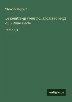 Cover Le peintre-graveur hollandais et belge du XIXme siècle