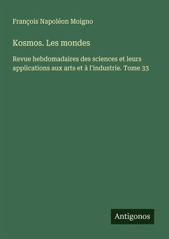 Kosmos. Les mondes - Moigno, François Napoléon