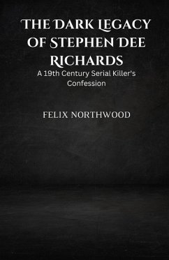 The Dark Legacy of Stephen Dee Richards - Northwood, Felix