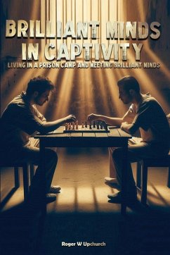 Brilliant Minds in Captivity - Upchurch, Roger W