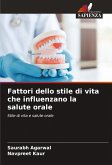 Fattori dello stile di vita che influenzano la salute orale Fattori dello stile di vita che influenzano la salute orale