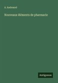 Nouveaux éléments de pharmacie