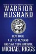 Warrior Husband - How to be a Better... - Bild 1