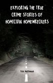 Exploring the True Crime Stories of Homicidal Homewreckers Exploring the True Crime Stories of Homicidal Homewreckers