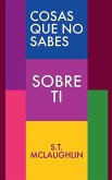 Cosas que no sabes sobre ti
