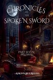 Chronicles Of The Spoke'N Sword- Part 7 Chronicles Of The Spoke'N Sword- Part 7