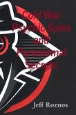 Cold War Psychic Spies and Paranormal Secrets Cold War Psychic Spies and Paranormal Secrets