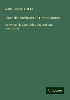 Flore des environs de Grand-Jouan - Saint-Gal, Marie Joseph