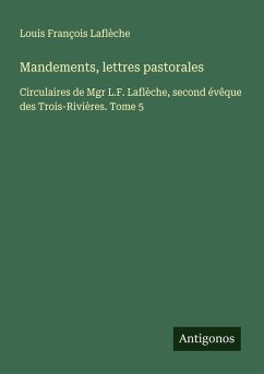 Mandements, lettres pastorales - Laflèche, Louis François