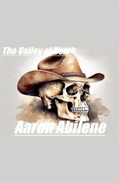 The Valley of Death - Abilene, Aaron The Valley of Death - Abilene, Aaron