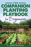 The Companion Planting Playbook for Beginners The Companion Planting Playbook for Beginners