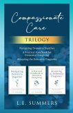 Compassionate Care Trilogy Compassionate Care Trilogy