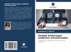Gelebte Erfahrungen weiblicher Schulverwalter Gelebte Erfahrungen weiblicher Schulverwalter