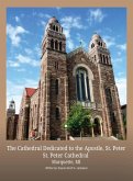 The Cathedral Dedicated to the Apostle, St. Peter The Cathedral Dedicated to the Apostle, St. Peter