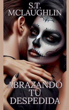 Abrazando tu Despedida - Mclaughlin, S. T. Abrazando tu Despedida - Mclaughlin, S. T.