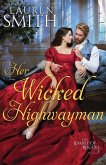 Her Wicked Highwayman Her Wicked Highwayman
