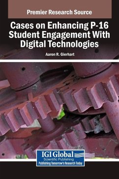 Cover Cases on Enhancing P-16 Student Engagement With Digital Technologies