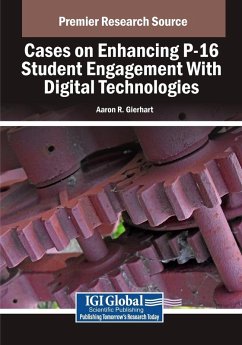 Cases on Enhancing P-16 Student Engagement With Digital Technologies