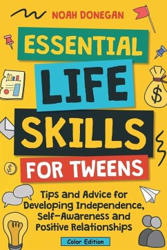 Essential Life Skills for Tweens - Donegan, Noah Essential Life Skills for Tweens - Donegan, Noah