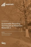 Sustainable Recycling Techniques of Pavement Materials II