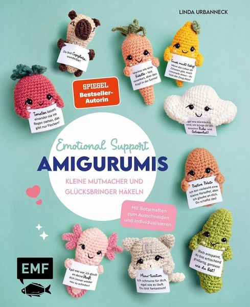 Emotional Support Amigurumis - Kleine Mutmacher und Glücksbringer häkeln Emotional Support Amigurumis - Kleine Mutmacher und Glücksbringer häkeln