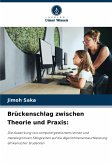 Brückenschlag zwischen Theorie und Praxis: Brückenschlag zwischen Theorie und Praxis: