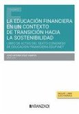 La educación financiera en un contexto de transición hacia la sostenibilidad La educación financiera en un contexto de transición hacia la sostenibilidad