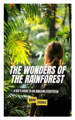 The Wonders of the Rainforest - Thomas, Brian