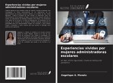 Experiencias vividas por mujeres administradoras escolares