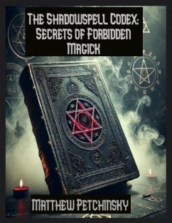 The Shadowspell Codex - Petchinsky, Matthew