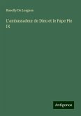 L'ambassadeur de Dieu et le Pape Pie IX