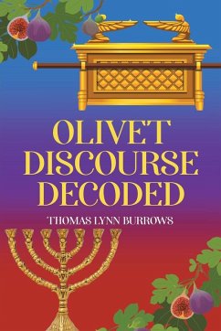 Olivet Discourse Decoded - Lynn Burrows, Thomas