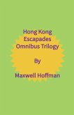 Hong Kong Escapades Omnibus Trilogy Hong Kong Escapades Omnibus Trilogy