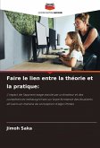 Faire le lien entre la théorie et la pratique: Faire le lien entre la théorie et la pratique: