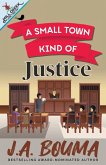 A Small Town Kind of Justice A Small Town Kind of Justice