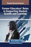 Former Educators' Roles in Supporting Student Growth and Learning Former Educators' Roles in Supporting Student Growth and Learning