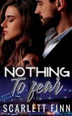 Nothing to Fear Nothing to Fear