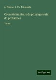 Cours élémentaire de physique suivi de problèmes Cours élémentaire de physique suivi de problèmes