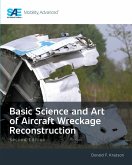 Basic Science and Art of Aircraft Wreckage Reconstruction, Second Edition Basic Science and Art of Aircraft Wreckage Reconstruction, Second Edition
