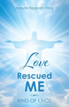 Love Rescued Me - Perry, Apostle Reginald