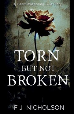 Torn But Not Broken - Nicholson, F J