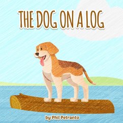 The Dog on a Log - Petranto, Phil