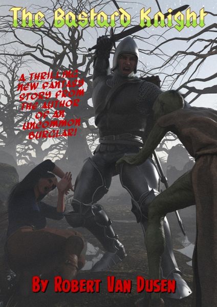 The Bastard Knight (An Uncommon Burglar, #2) (eBook, ePUB)